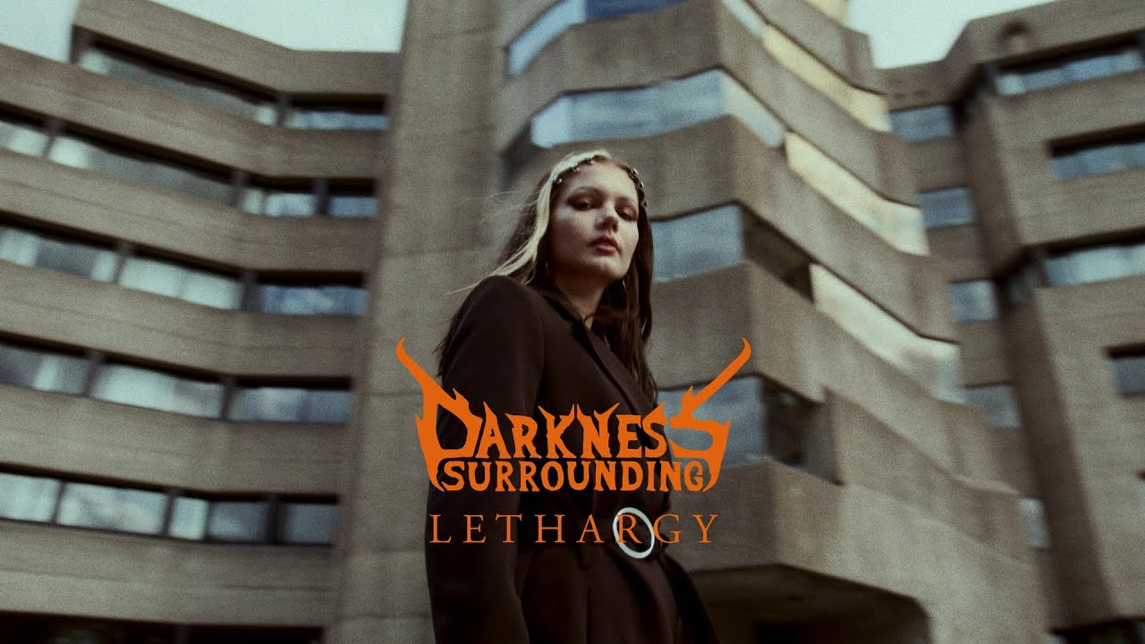 Darkness Surrounding - Lethargy (Official Music Video)