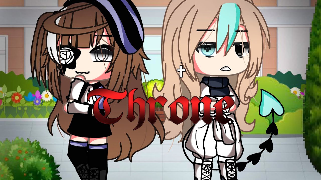 Throne°⛓️/(Gacha life)\Music video