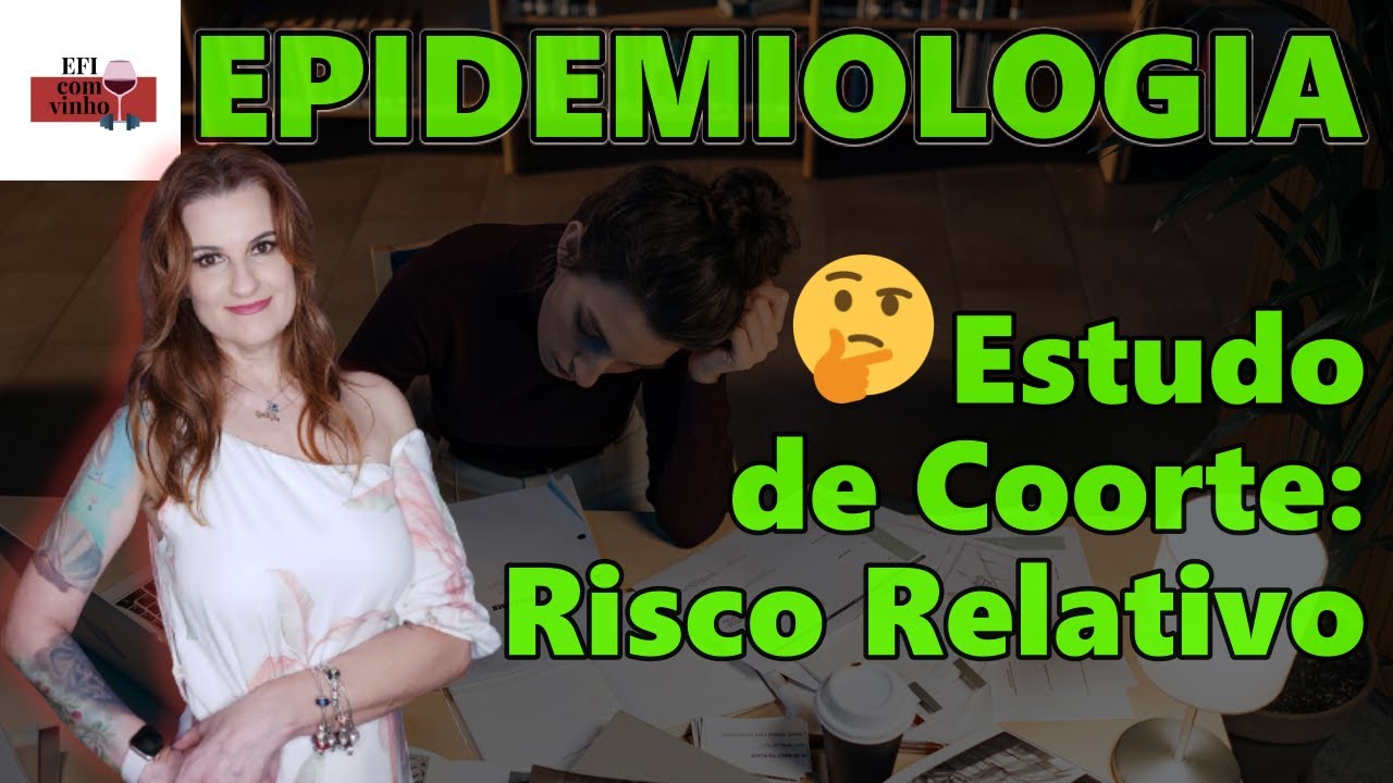 Epidemiologia :  medidas de associação do tipo risco relativo em estudo de coorte
