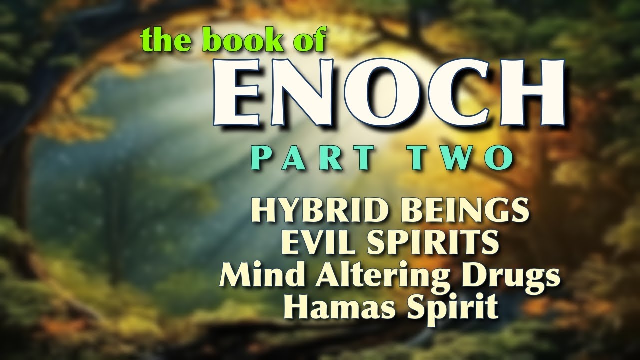 Enoch. hybrid beings. fallen angels. pharmakeia. heavenly technology.