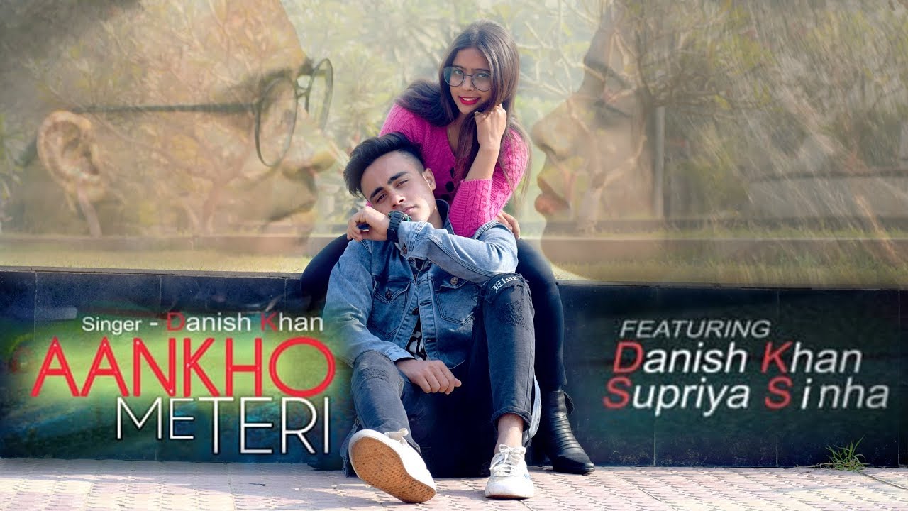 #song #danish #khan                                                   ankhon mein teri