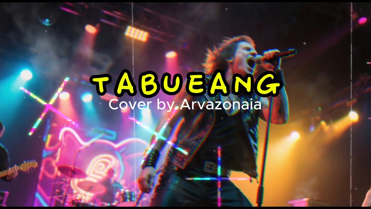 TABUENG ZAL ANEN COVER ROCK BY ARVAZONAIA