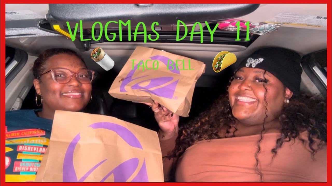 VLOGMAS DAY 11 | TACO BELL MUKBANG!🌮🛎️ | DeLexis