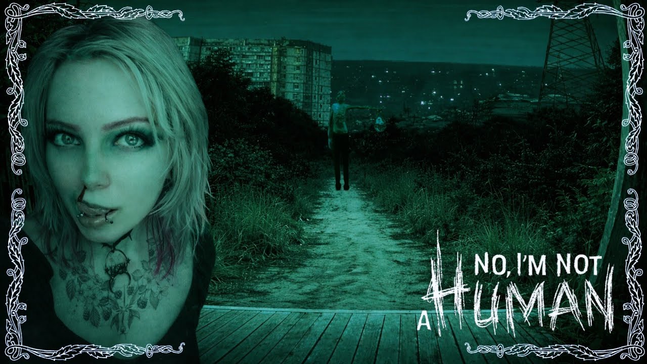 Один тут отдыхаешь?☣️No, I'm not a Human #1