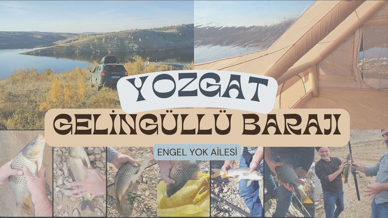 Yeni Çadır, Yeni Macera! 🏕️ Yozgat Gelingüllü Barajında Balık Avı Deneyimi