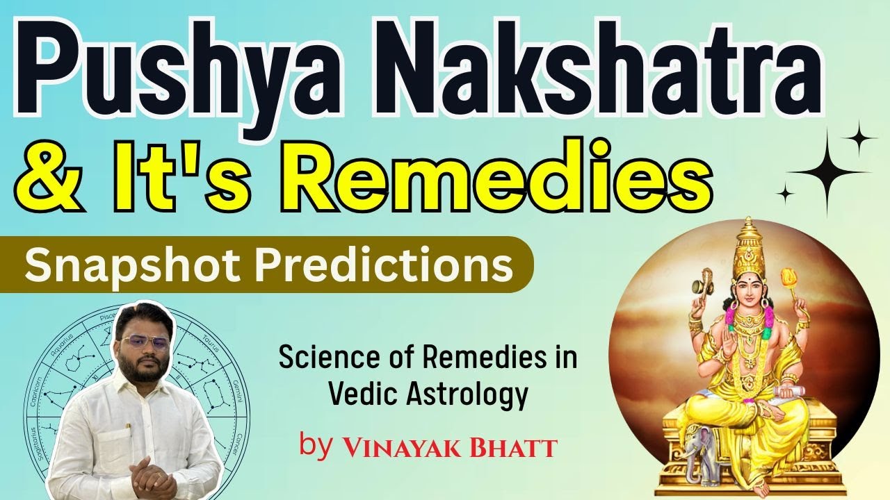All About Pushya Nakshatra & Snapshot Predictions with Remedies