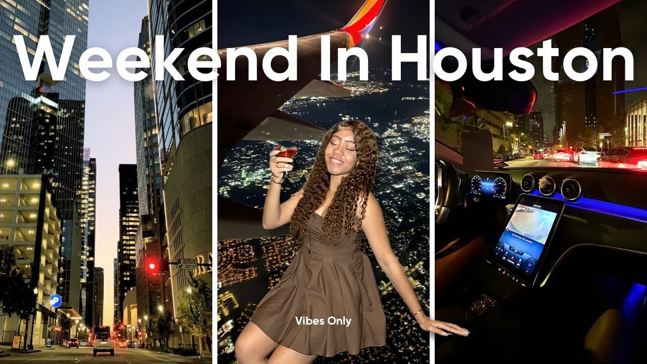 Weekend In Houston | Vibes Only