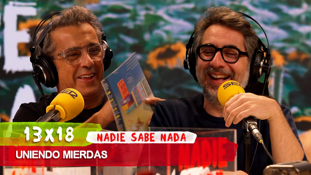 NADIE SABE NADA 13x18 | Uniendo mierdas