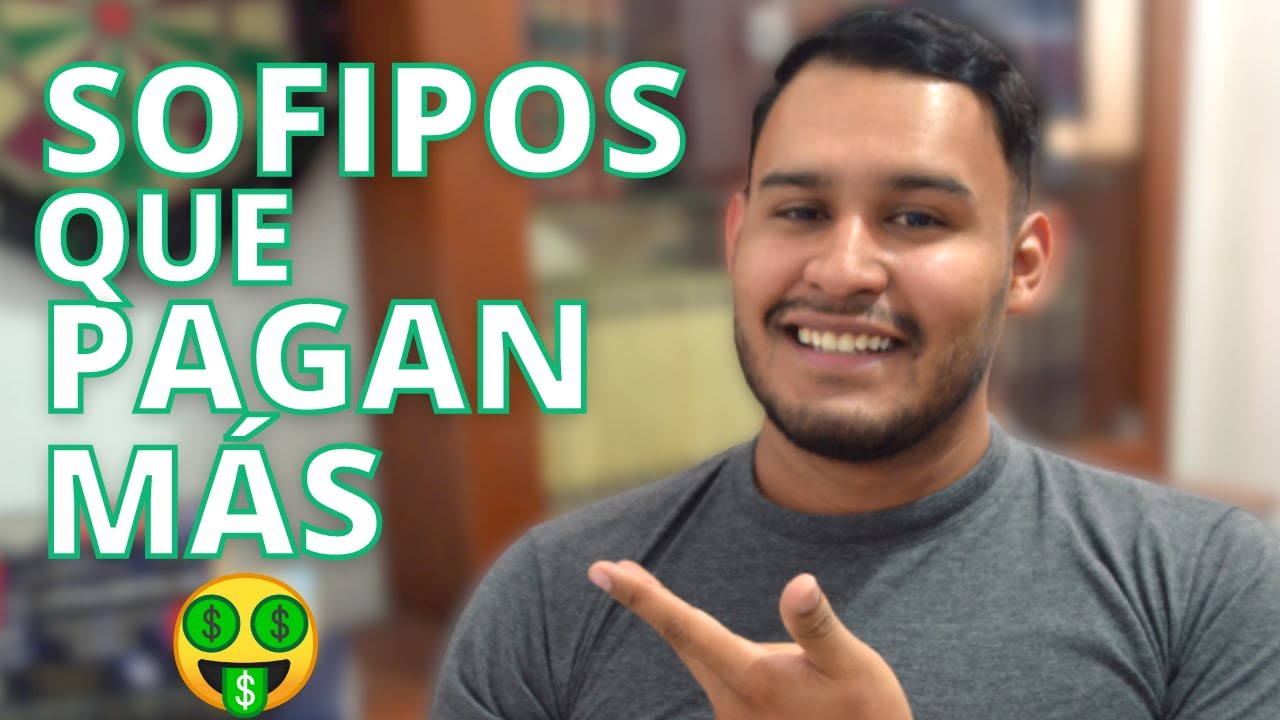las SOFIPOS que PAGAN M&Aacute;S 💥💰