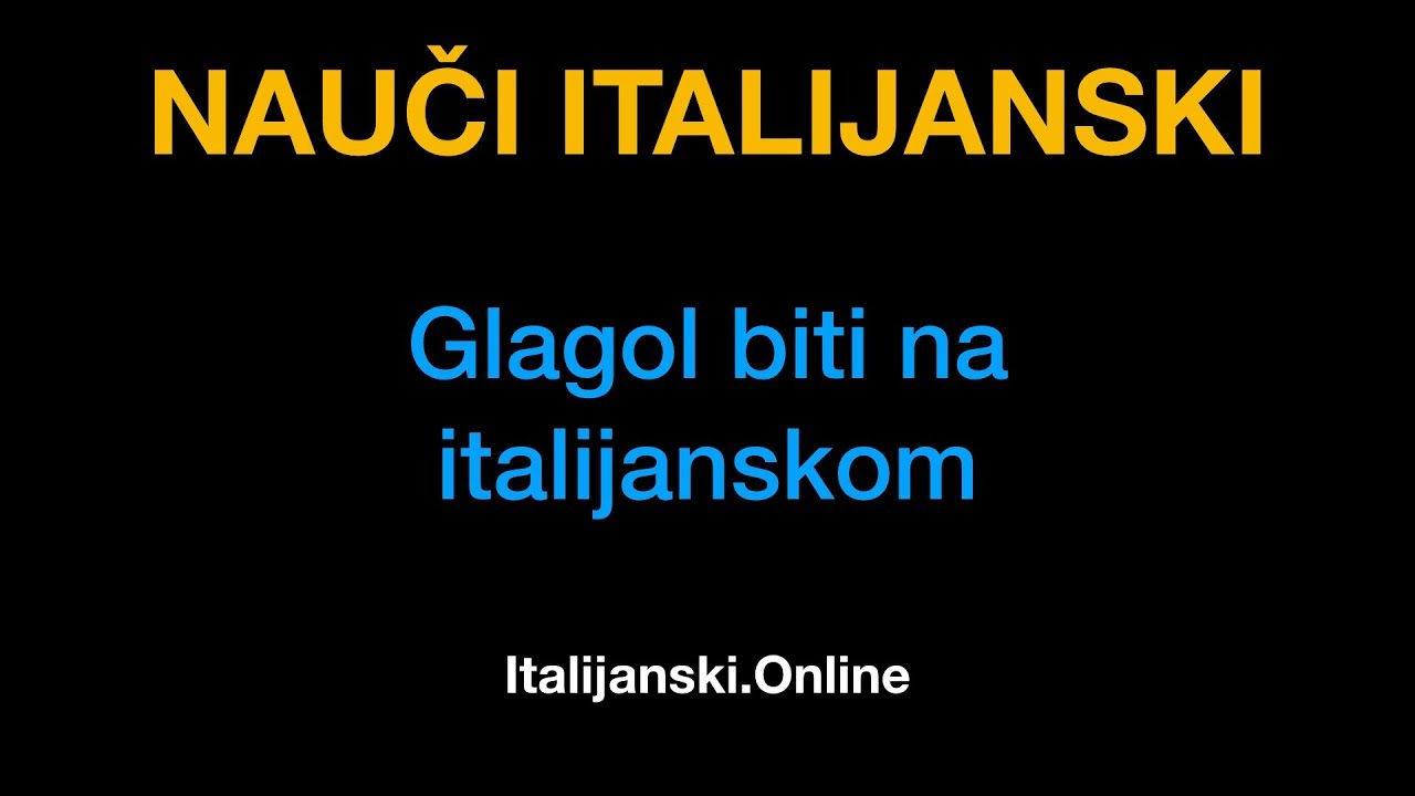 Italijanski jezik 3: Glagol biti na italijanskom - Italijanski.Online