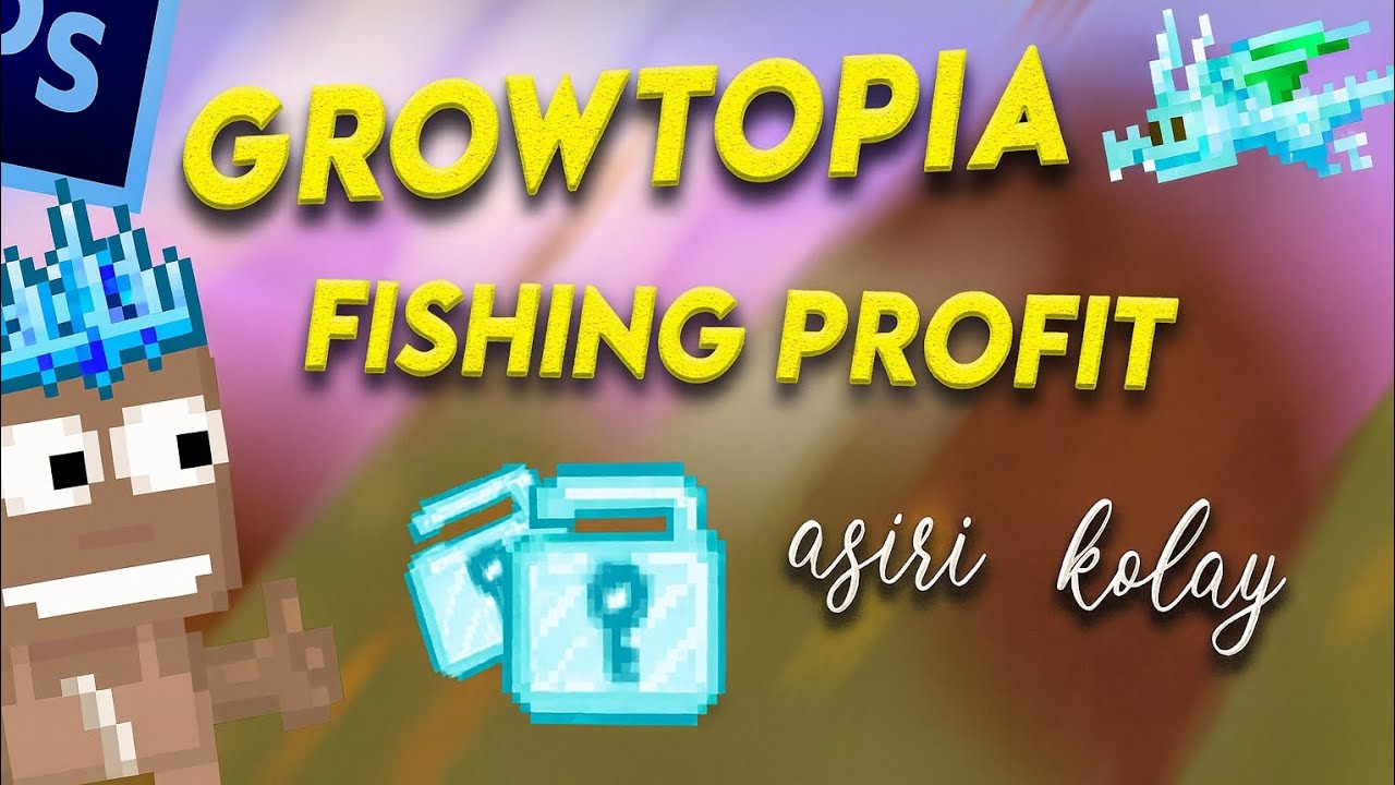 Growtopia |En iyi profit taktiği Fishing profit #1