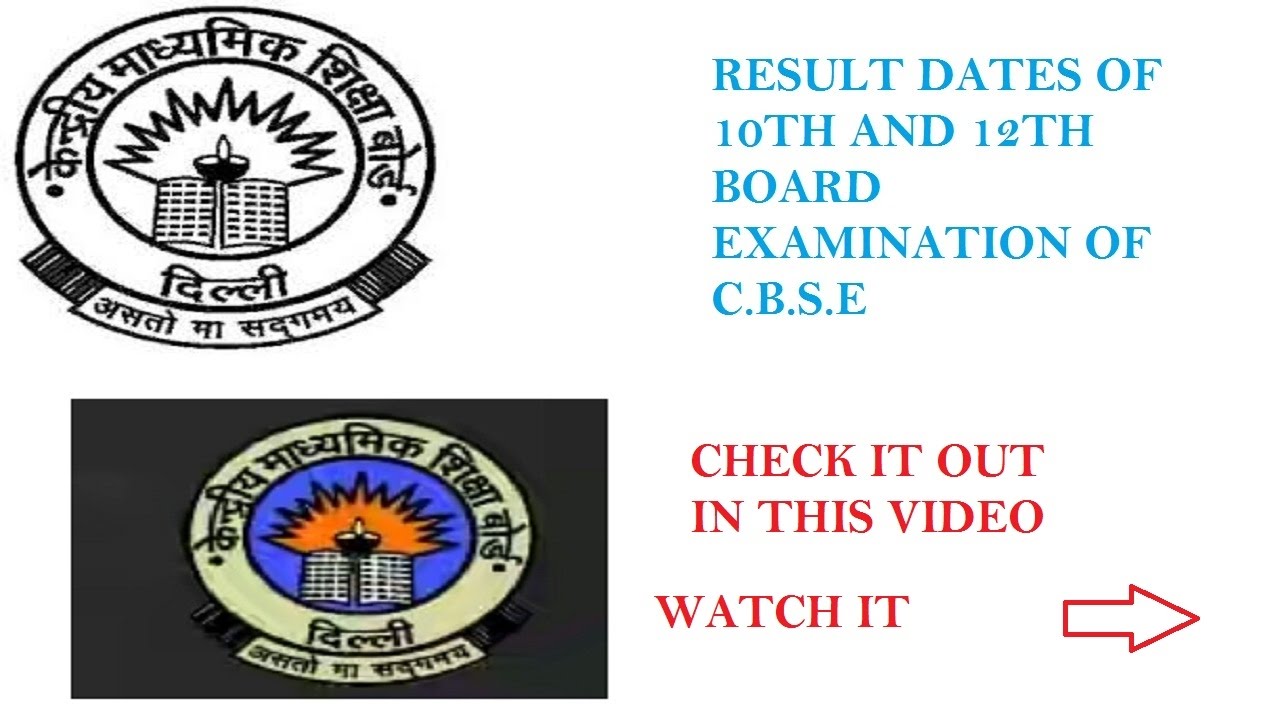 BOARD EXAMINATION  RESULT UPDATES - CLASS 10TH AND 12TH RESULT OF CBSE  2017