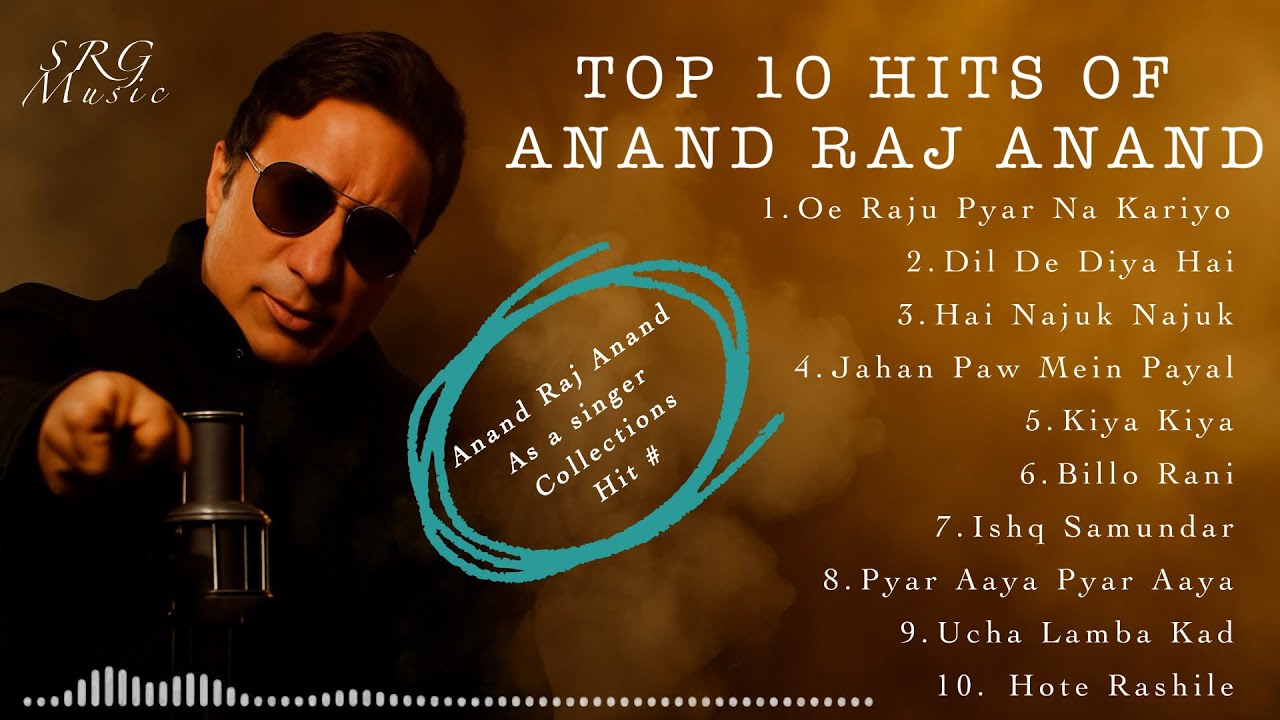 ANAND RAJ ANAND TOP 10 TEN HIT NUMBER AS A SINGER COLLECTION-90&rsquo;s HIT-OLD IS GOLD-UDIT, KUMAR, Alma