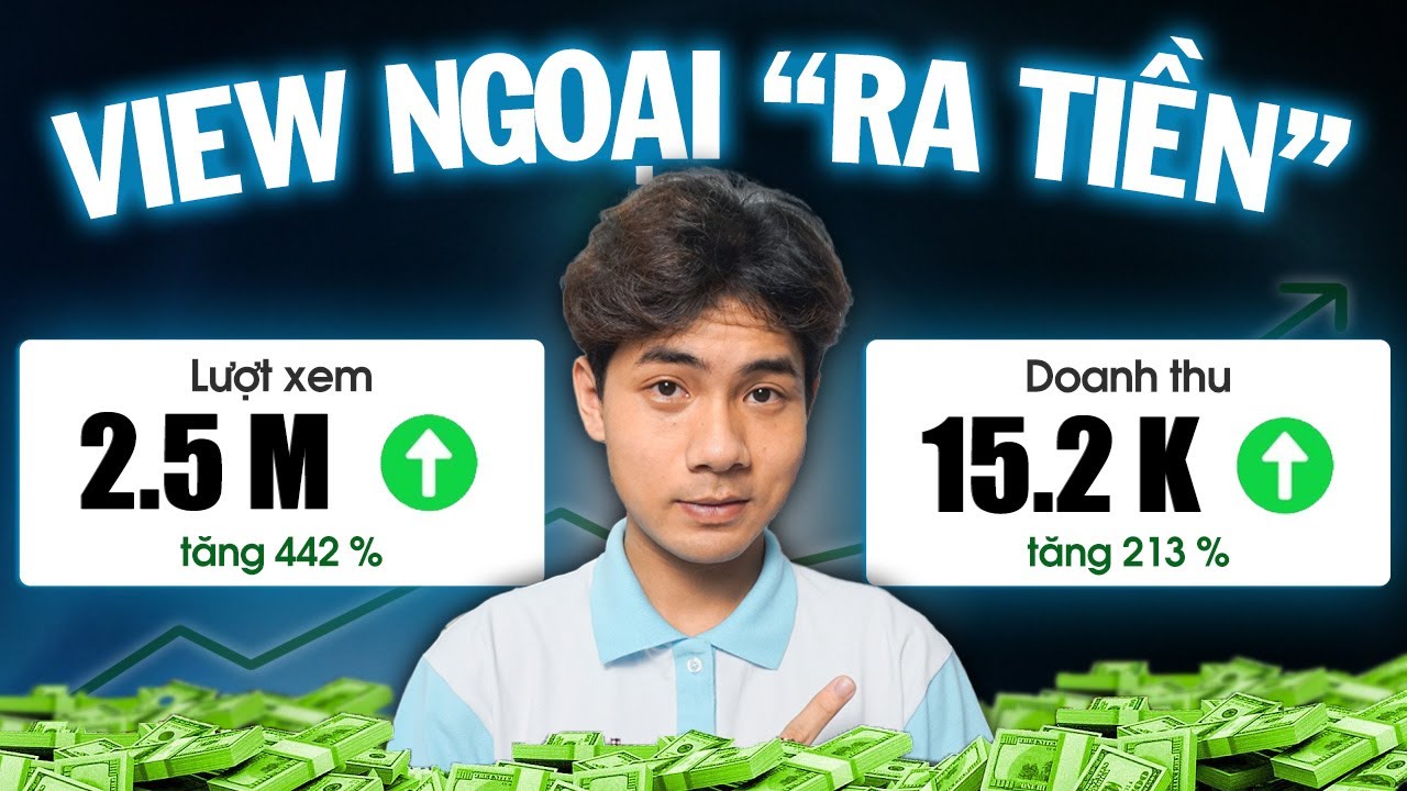 15 Chủ Đề Làm YouTube Kiếm Tiền View Ngoại RPM CAO 2025 