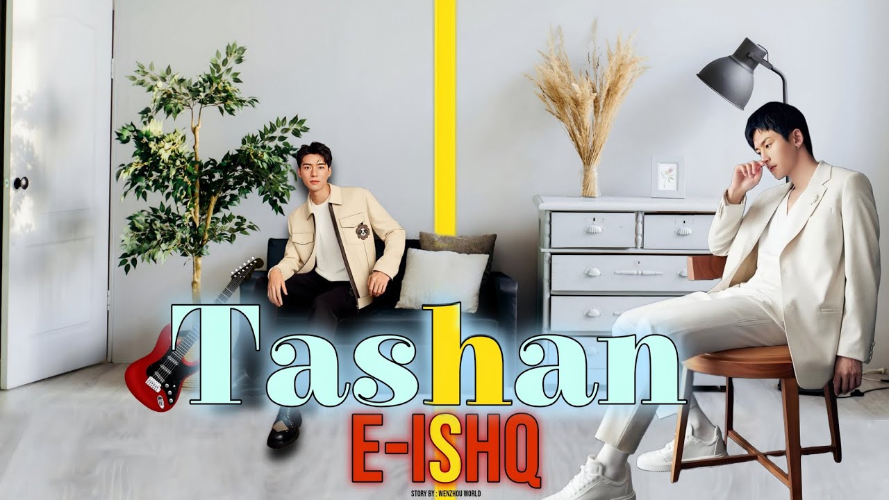 Wenzhou One shot FanFiction  !! TASHAN E-ISHQ  