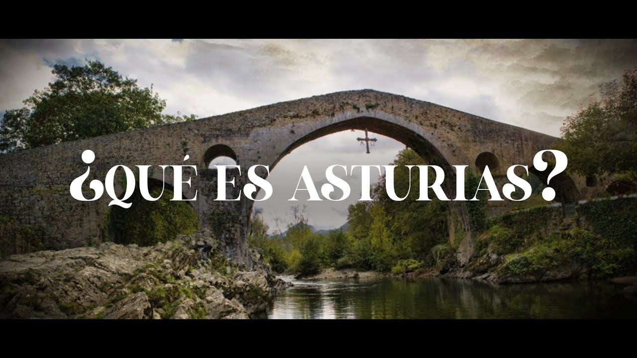 ¿QUÉ ES ASTURIAS?