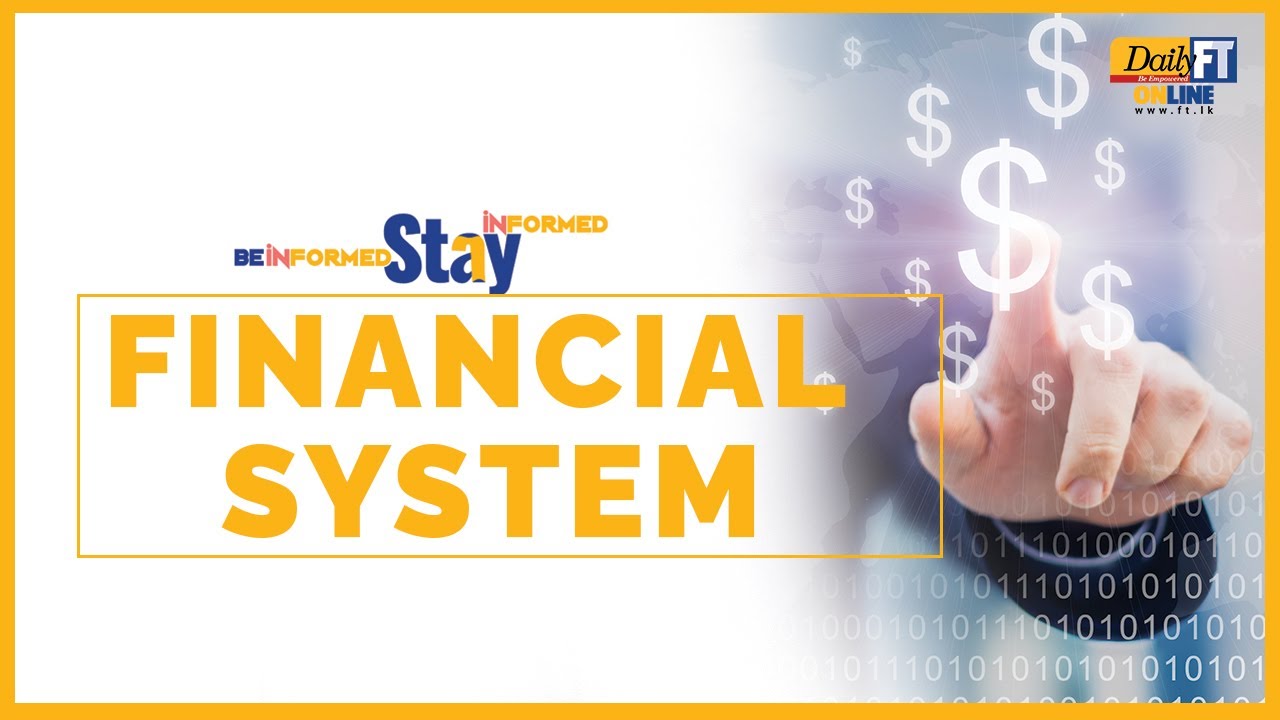 Be Informed Stay Informed | Financial System