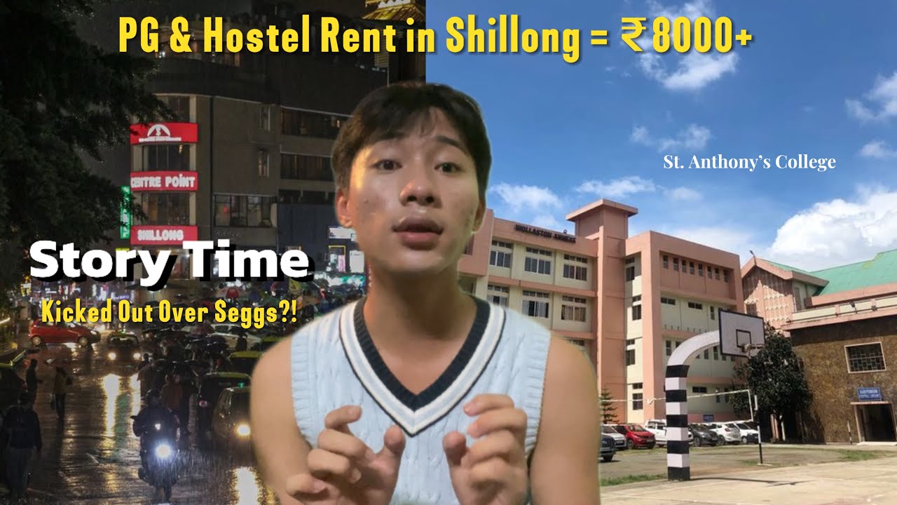 STORY TIME: I Caught My Roommate Having Seggs | How Much Hostels & Rent Actually Costs in Shillong