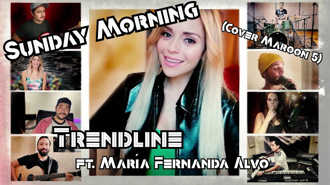 Sunday Morning - Trendline ft. María Fernanda Alvo (Cover Maroon 5)