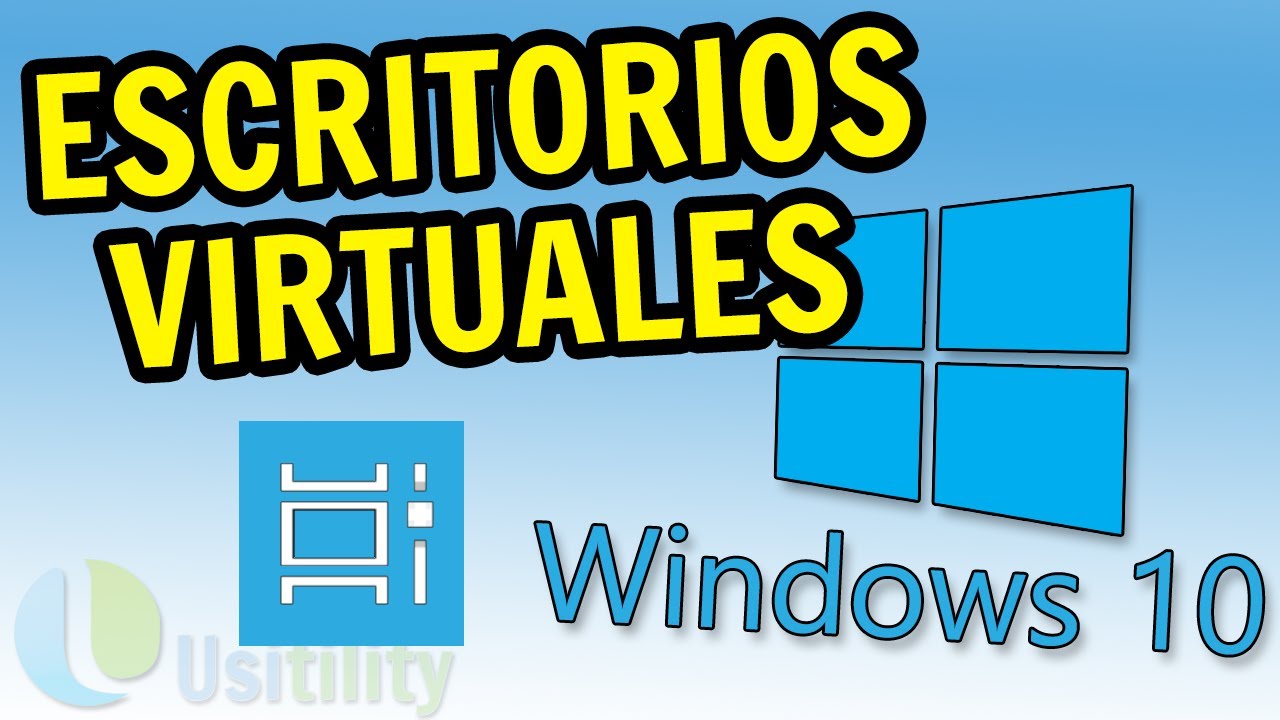 💻💻 C&oacute;mo usar [ ESCRITORIOS VIRTUALES ] Windows 10 Usitility1