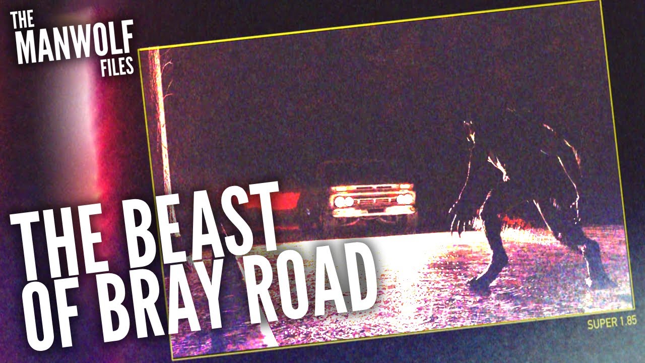 THE BEAST OF BRAY ROAD - The Manwolf Files #16 | Cryptozoology Docuseries