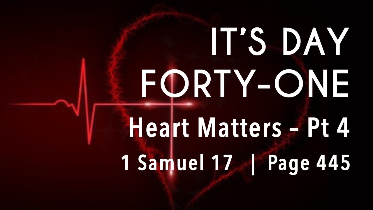 IT'S DAY FORTY-ONE | Heart Matters | PT.3