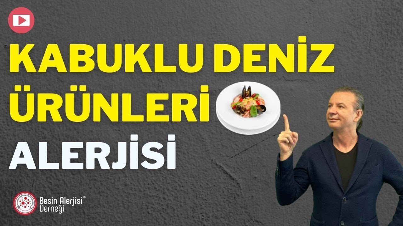 KABUKLU DENİZ ÜRÜNLERİ ALERJİSİ