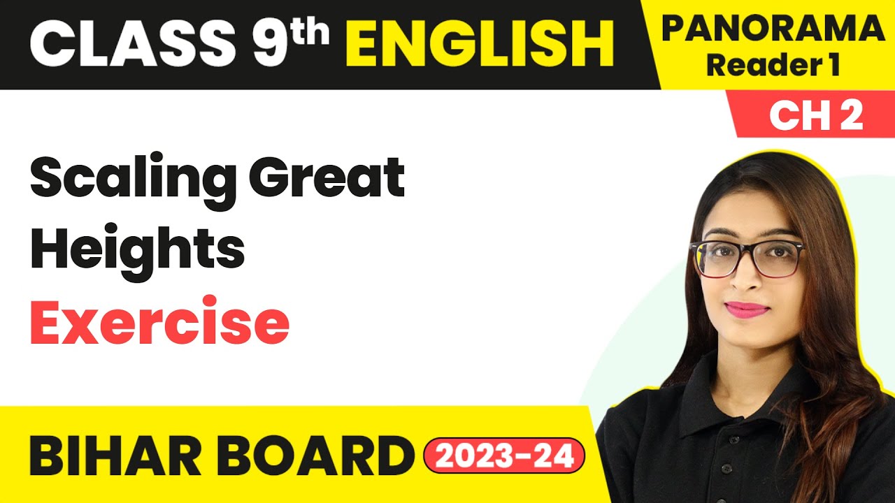 Scaling Great Heights - Exercise | Class 9 English Chapter 2 | Bihar Board