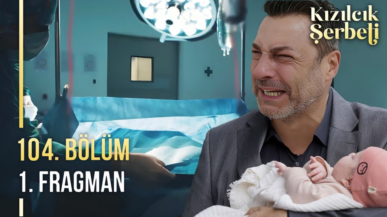 Kızılcık Şerbeti 104. Bölüm 1. Fragmanı: 