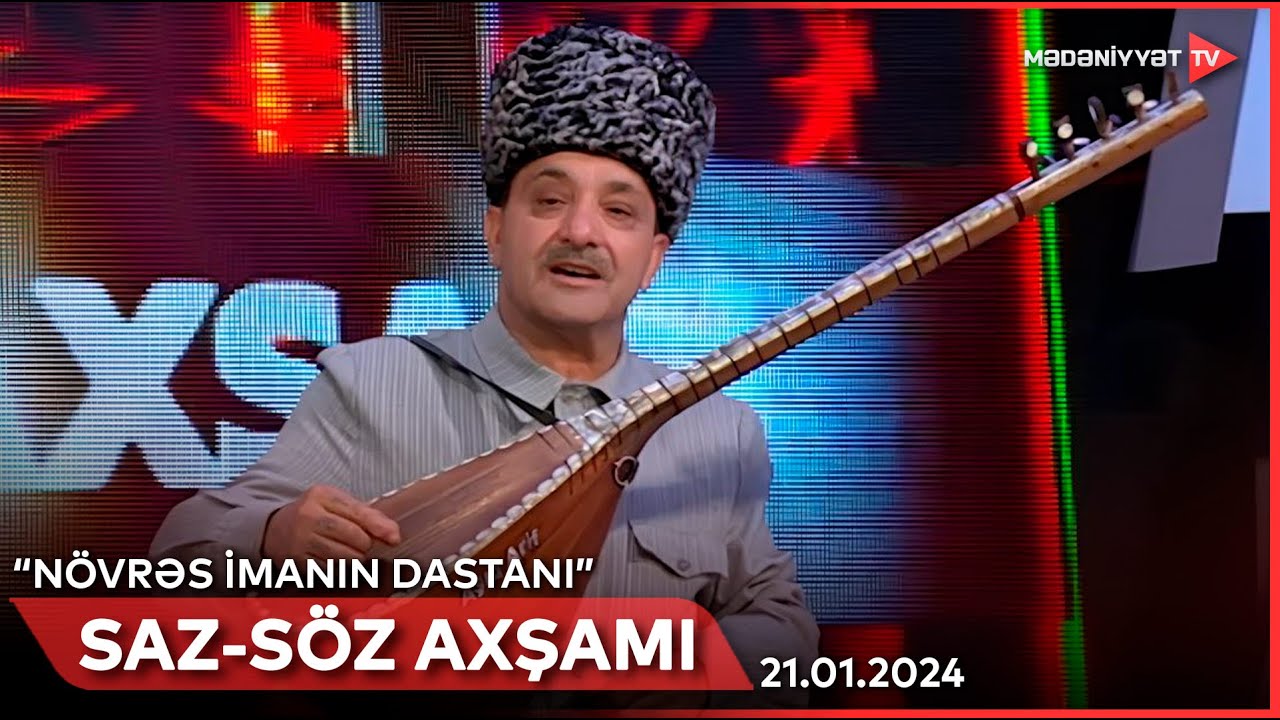 Saz - söz axşamı - “Növrəs İmanın dastanı” | 21.01.2024