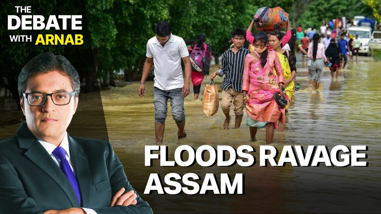Arnab Brings Flood Ravaged Assam To The Centre Of National The Debate