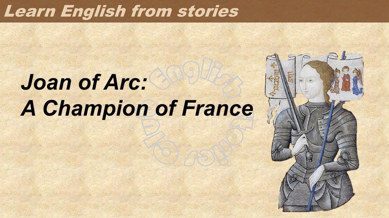 0106 | Joan of Arc  | Learn English through stories | Graded Reader 3