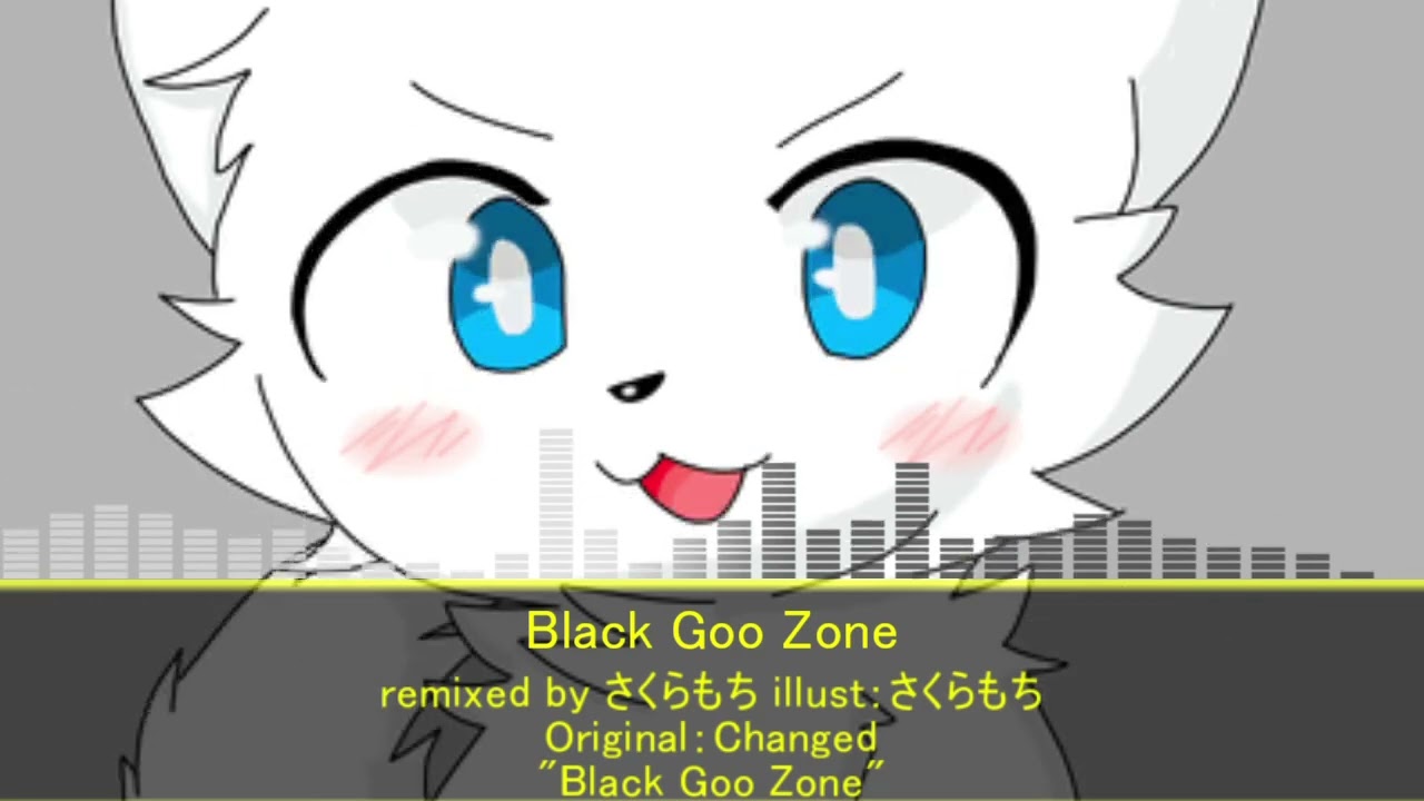 [Changed Remix]Black Goo Zone
