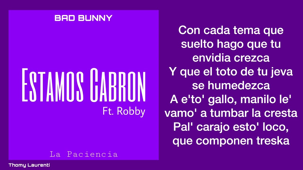 BAD BUNNY x ROBBY - ESTAMOS CABRON (LETRA)