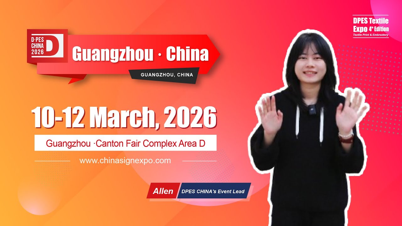First Big Event for Sign & Print Industries | Join DPES China 2026 in Guangzhou #exhibition