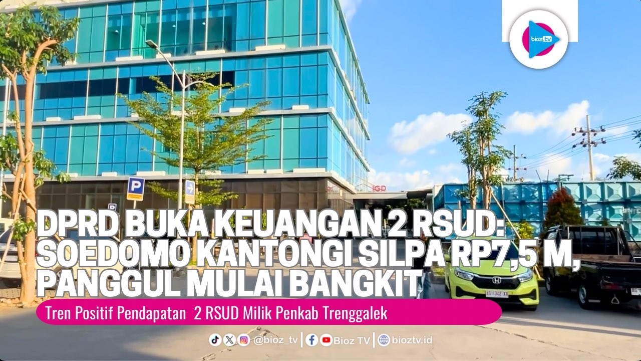 DPRD Buka Keuangan 2 RSUD Trenggalek Soedomo Kantongi Silpa Rp7,5 M, Panggul Mulai Bangkit - bioztv