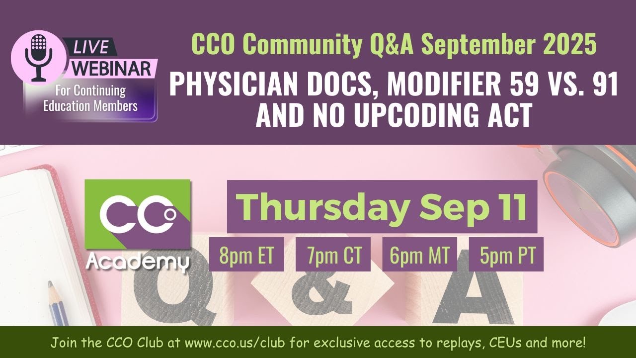 CCO Community Q&A September 2025 - Physician Docs, Modifier 59 vs. 91 and No Upcoding Act