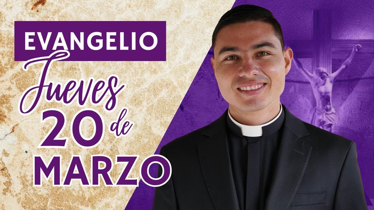 Evangelio de hoy Jueves 20 de Marzo de 2025 | Lecturas y Reflexión