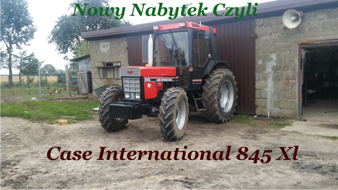 Nowy Nabytek Czyli Case International 845 Xl :)