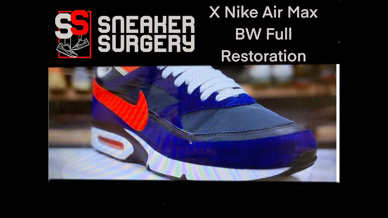 Sneaker Surgery - Nike Air Max BW Full Restoration