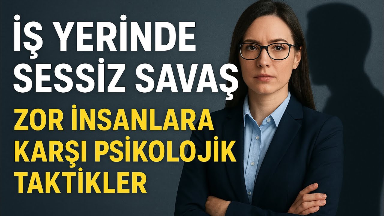 İş Yerinde Sessiz Savaş: Zor İnsanlara Karşı Psikolojik Taktikler #kişiselgelişim #psikoloji 