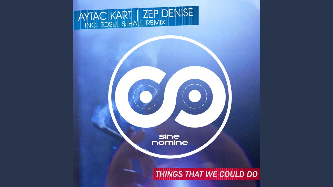 Things That We Could Do (Tosel & Hale Remix)