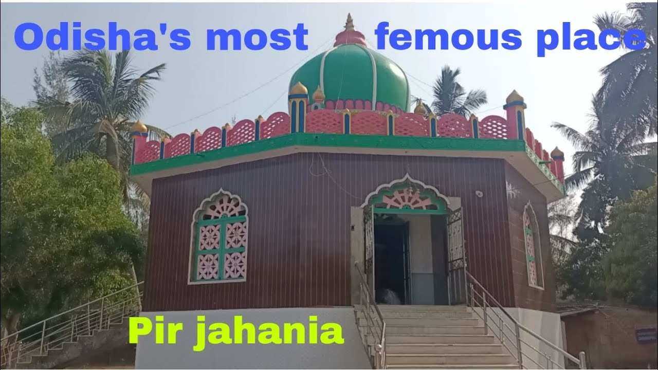 Pir jahania || Astaranga || Puri || Odisha