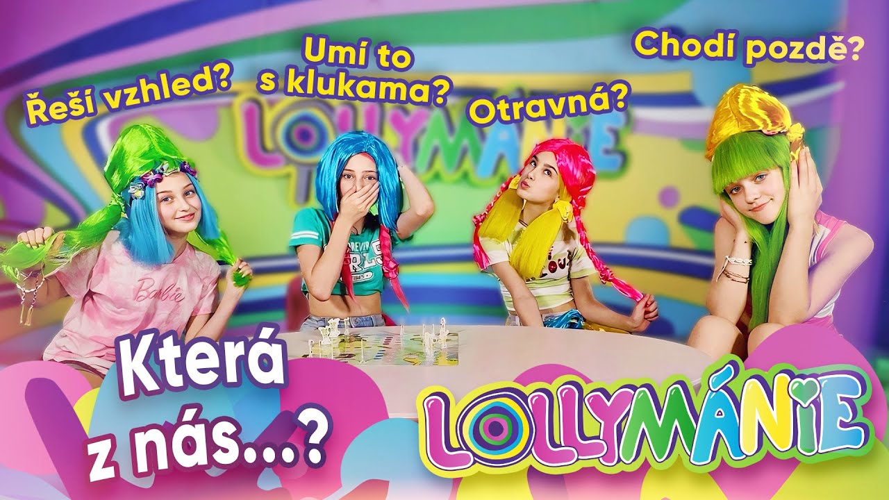 Bordelářka, drzá, otravná, vybíravá...která z nás to je?│ LOLLYMÁNIE