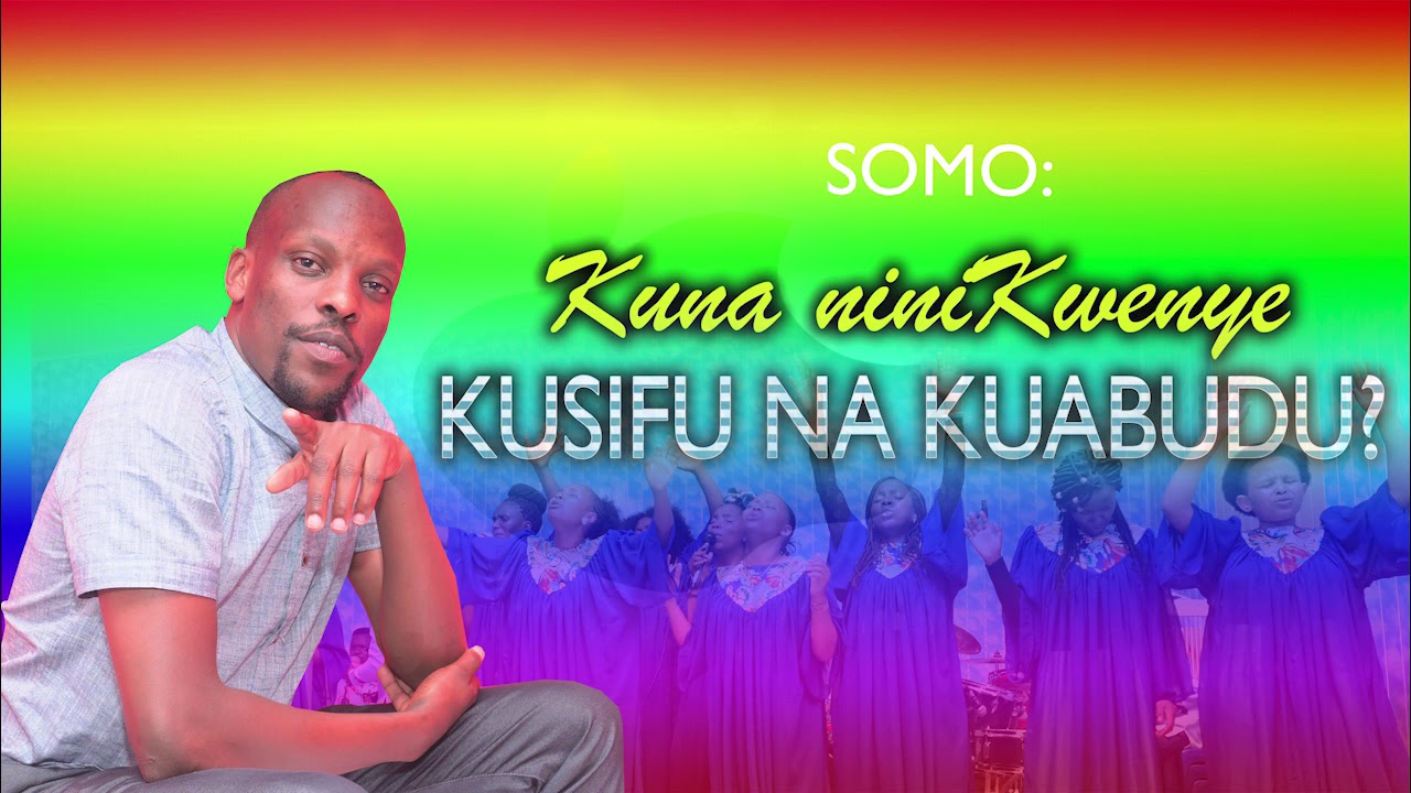KUNA NINI KWENYE SIFA NA KUABUDU???