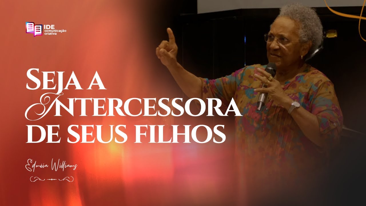 Seja a intercessora dos seus filhos