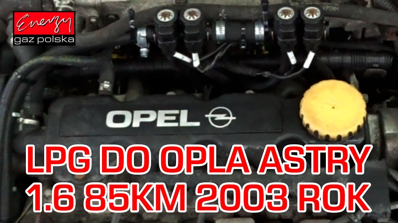 Montaż LPG Opel Astra z 1.6 85KM 2003r w Energy Gaz Polska na gaz Lovato Smart