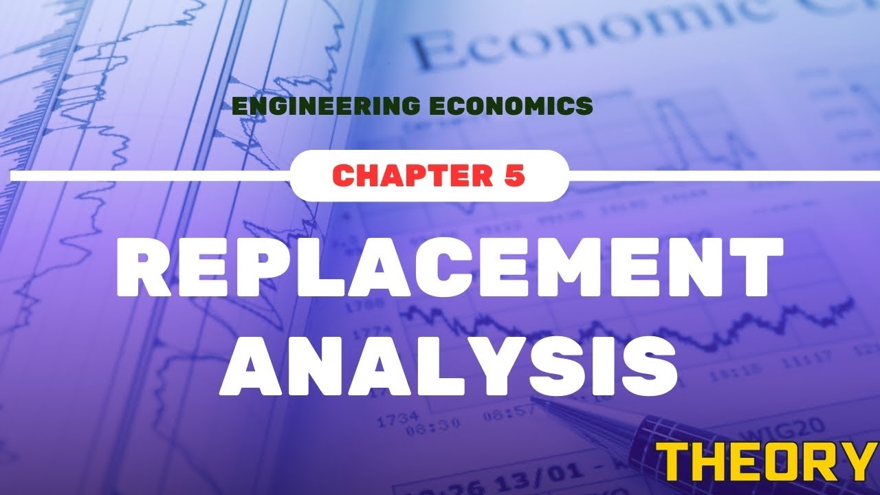 Replacement Analysis || CHAPTER 5 || Theory|| Engineering Economics || IOE ||  6th sem