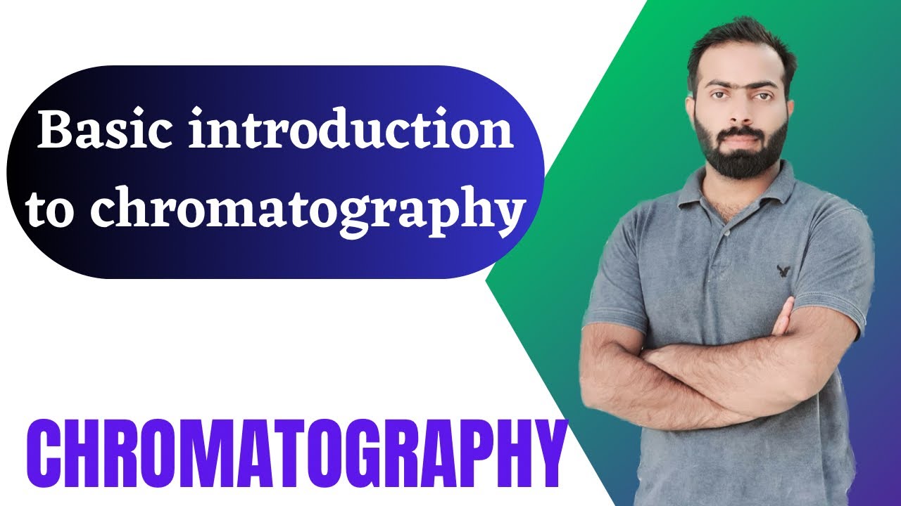 Part-1 Chromatography ||  Basic introduction to chromatography