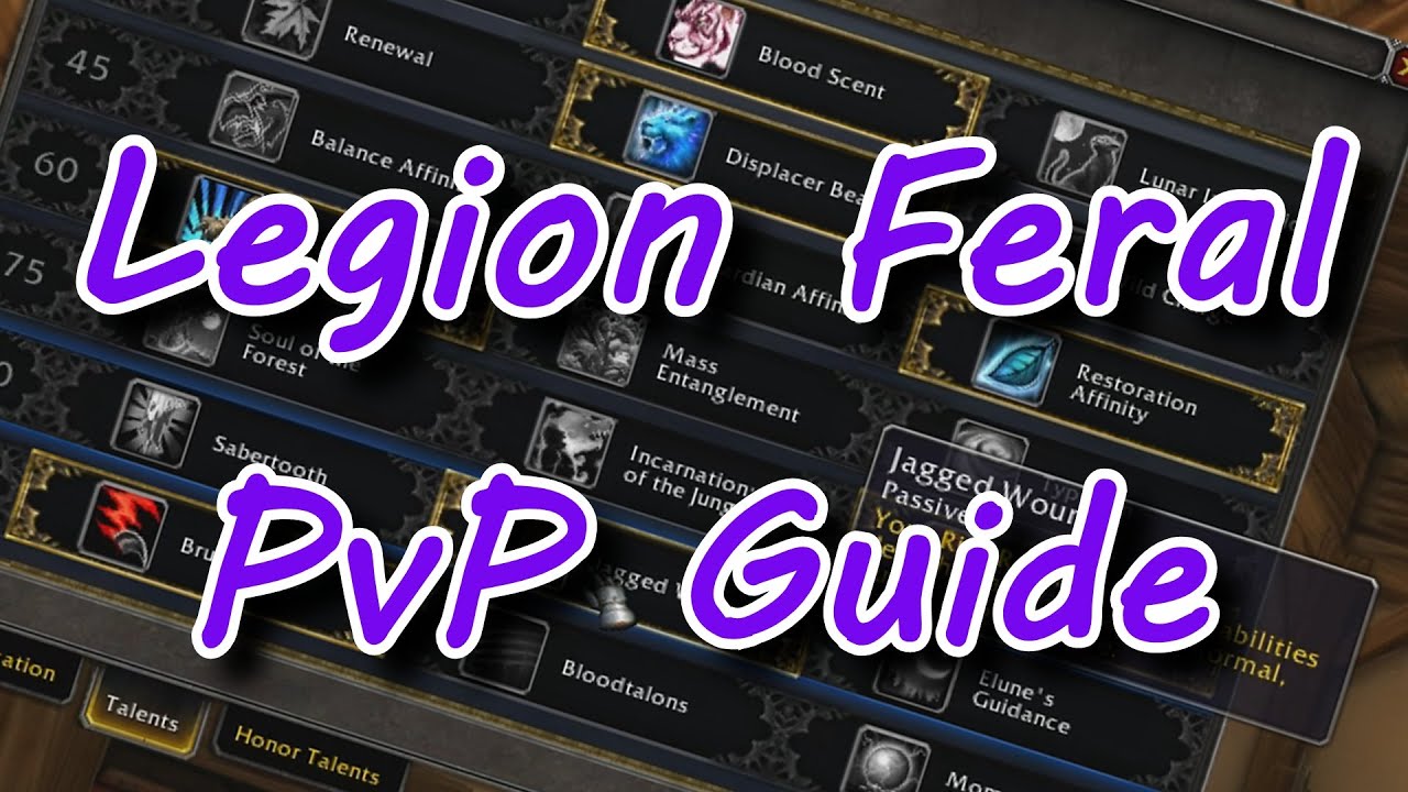 WoW Legion FERAL Druid PvP Guide 7.0.3 Talents, Rotation, Burst, Survivability